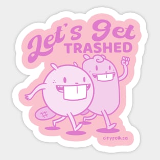 Let's Get Trashed in Pink Sticker